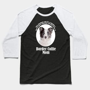 Border Collie Mom Baseball T-Shirt